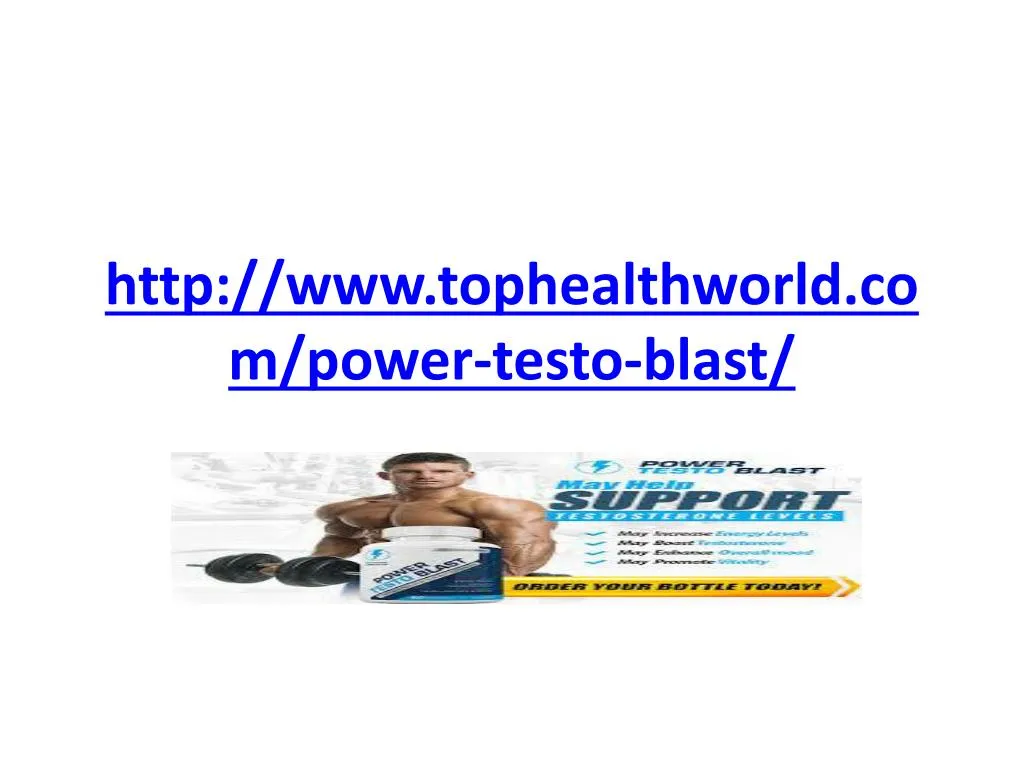 http www tophealthworld com power testo blast n.
