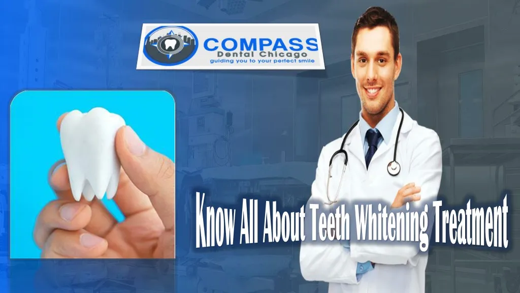 PPT Teeth Whitening in Chicago PowerPoint Presentation, free download