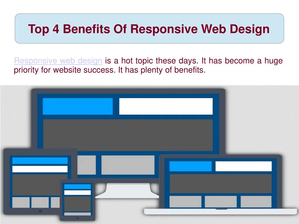 PPT - Top 4 Benefits Of Responsive Web Design PowerPoint Presentation ...