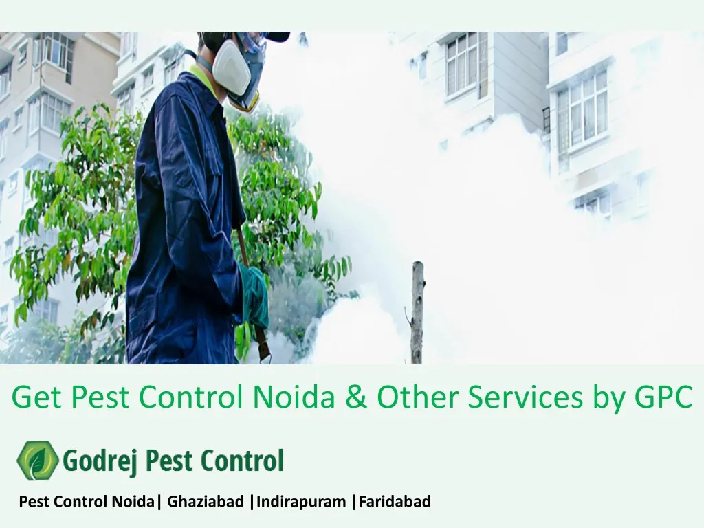 PPT Get Pest Control Noida & Other Services by GPC PowerPoint