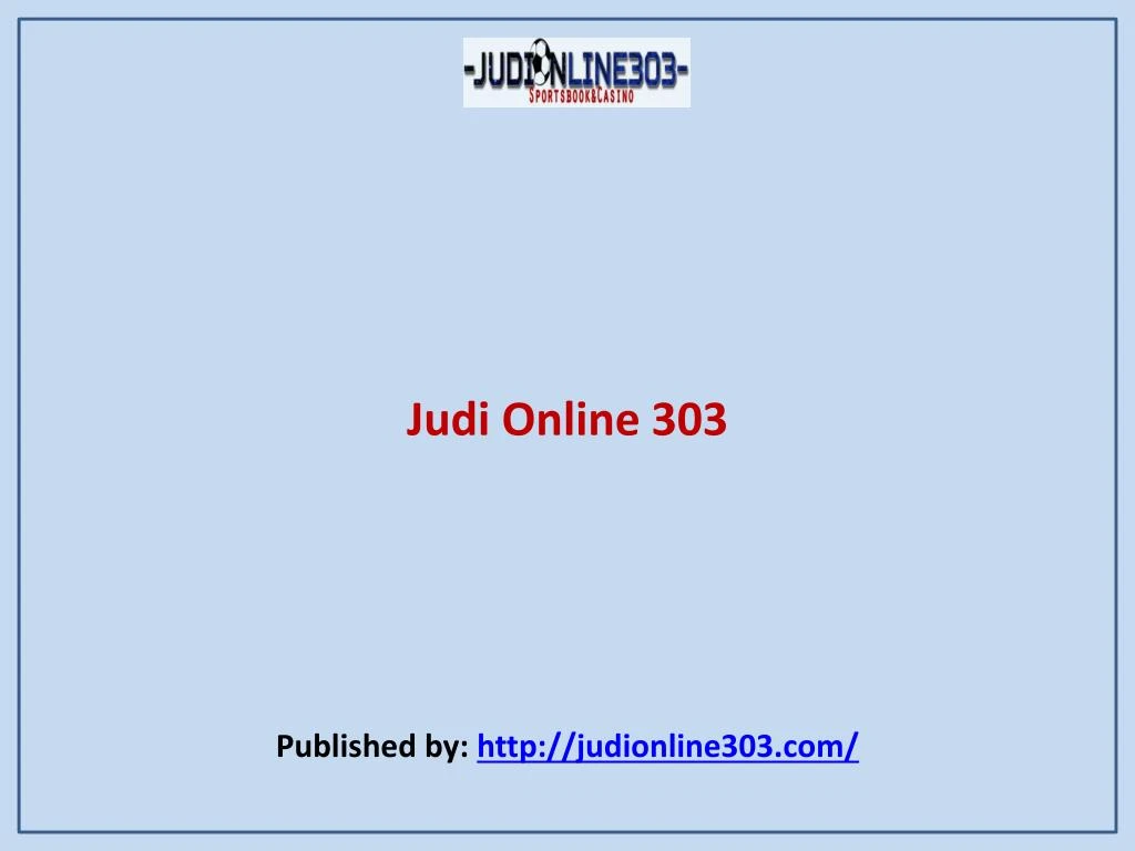 judi online 303 published by http judionline303 com n.