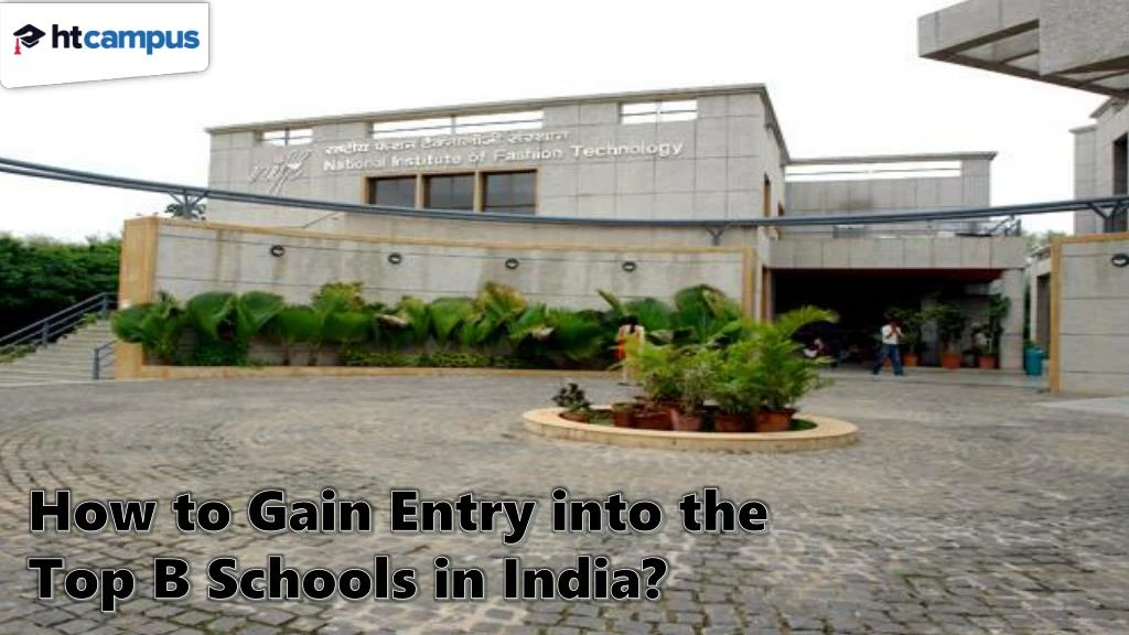 PPT - How To Gain Entry Into The Top B Schools In India? PowerPoint ...