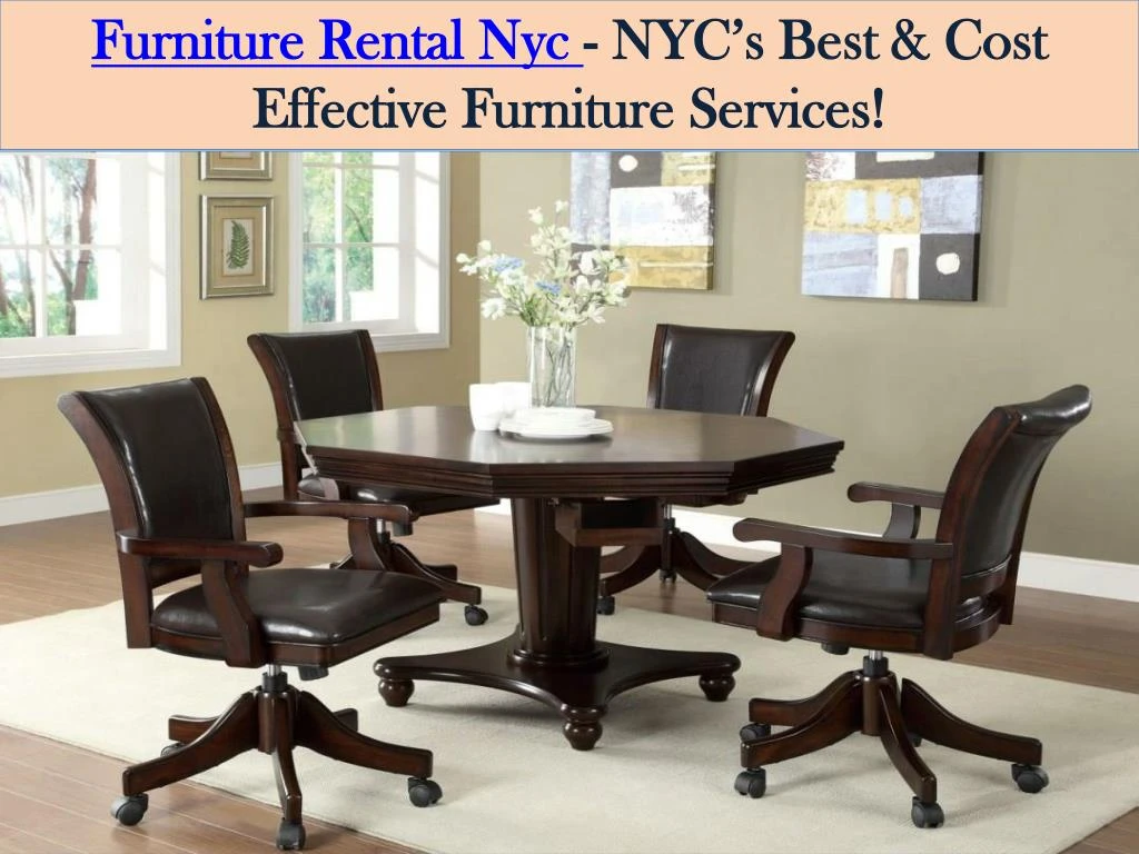 PPT Furniture Rental Nyc NYC’s Best & Cost Effective Furniture