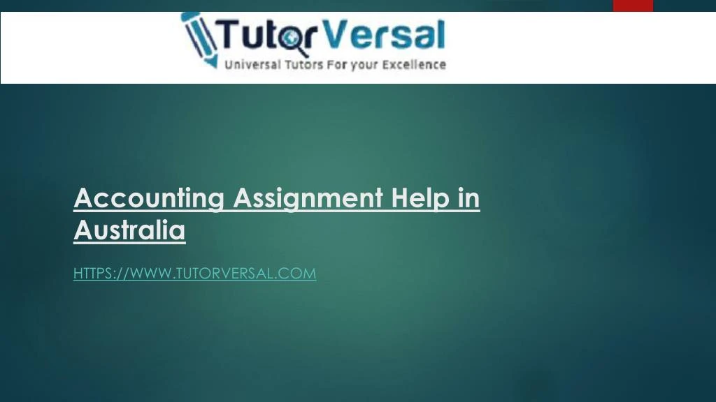 PPT - Accounting Assignment Help in Australia - Tutorversal PowerPoint ...