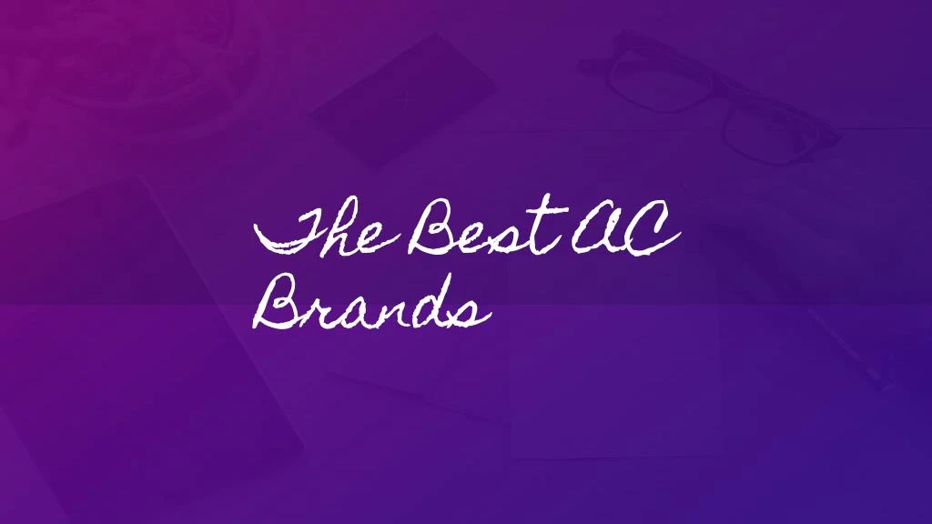 PPT The Best AC Brands PowerPoint Presentation, free download ID7645417