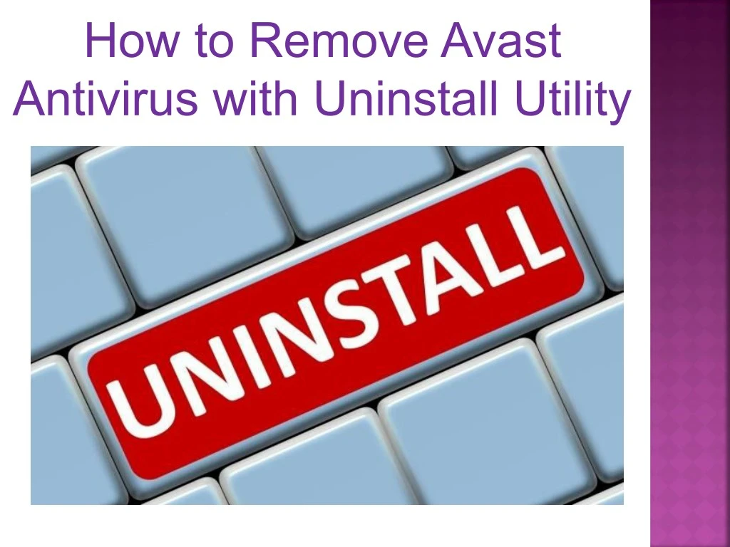 Ppt How To Remove Avast Antivirus With Uninstall Utility Powerpoint Presentation Id7646817 9239