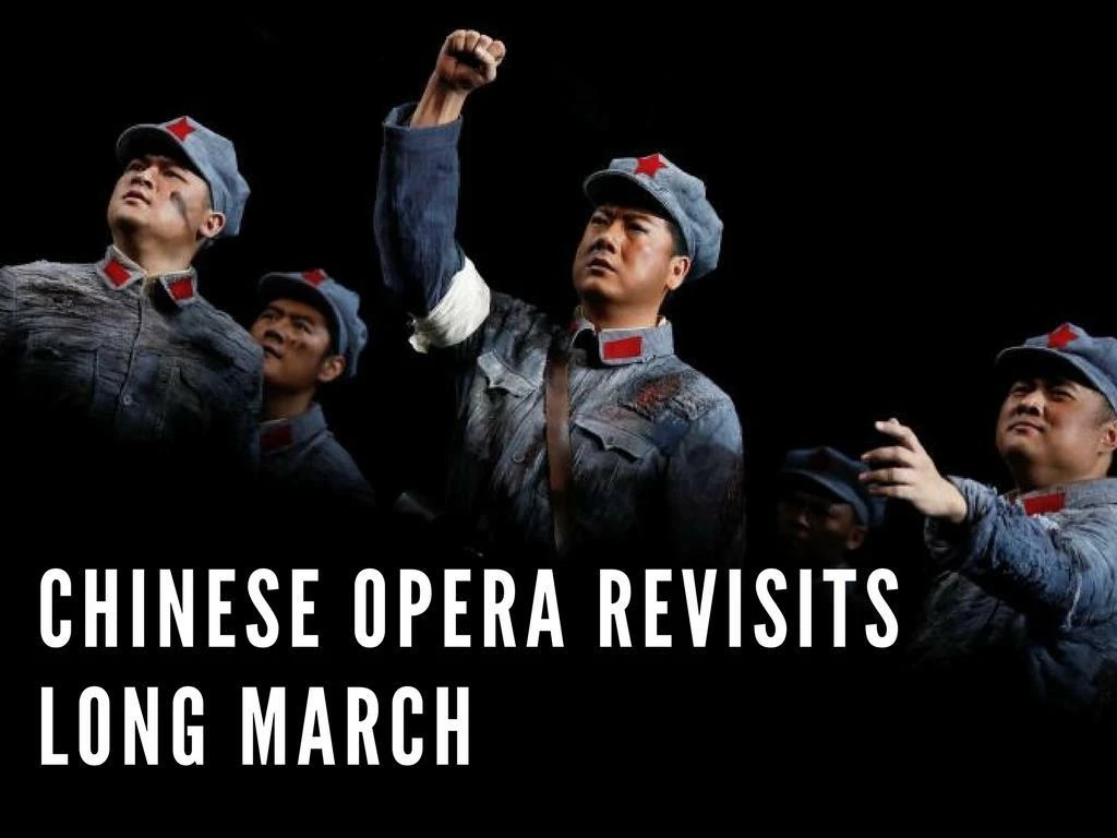 chinese opera revisits long march n.