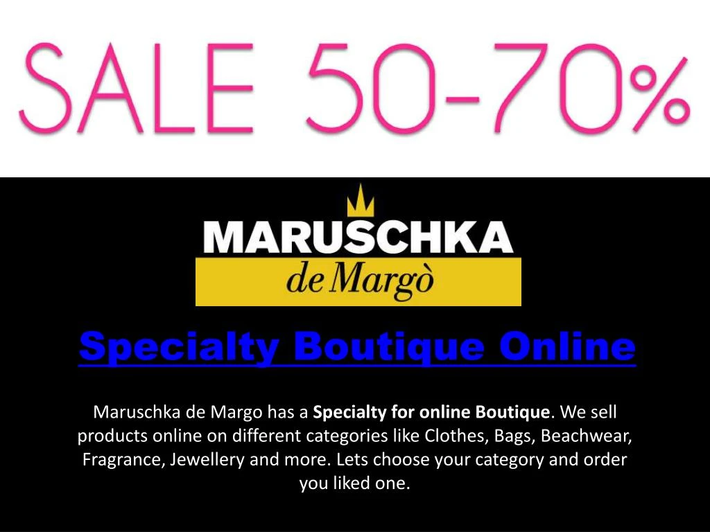 PPT Specialty Boutique Online Maruschka de Margo PowerPoint Presentation ID7647768