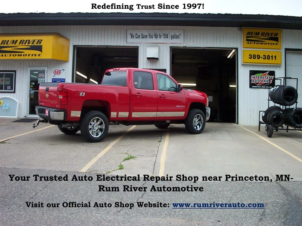 your trusted auto electrical repair shop near princeton mn rum river automotive n.