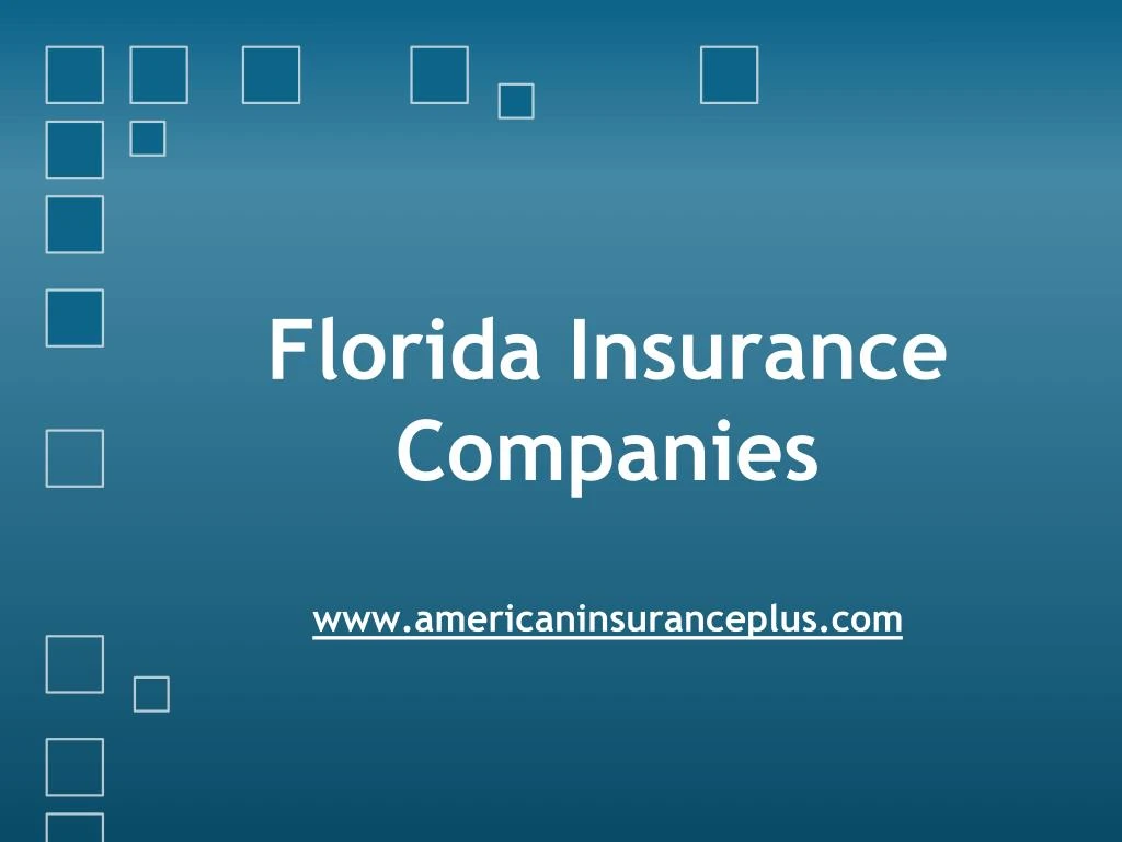 PPT - Florida Insurance Companies PowerPoint Presentation, free ...