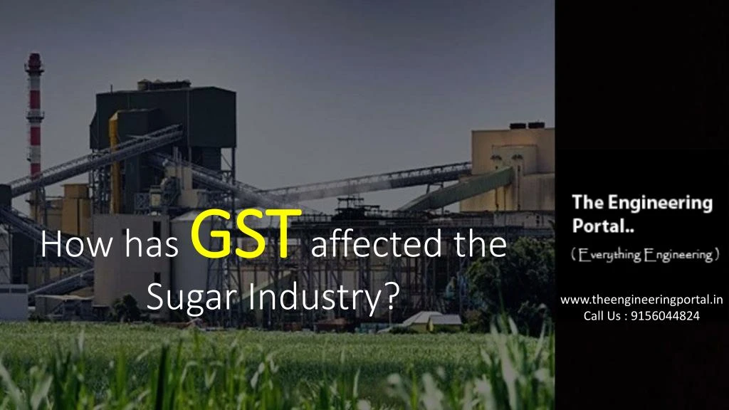 how has gst affected the sugar industry n.