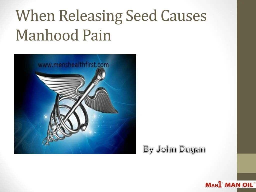 ppt-when-releasing-seed-causes-manhood-pain-powerpoint-presentation