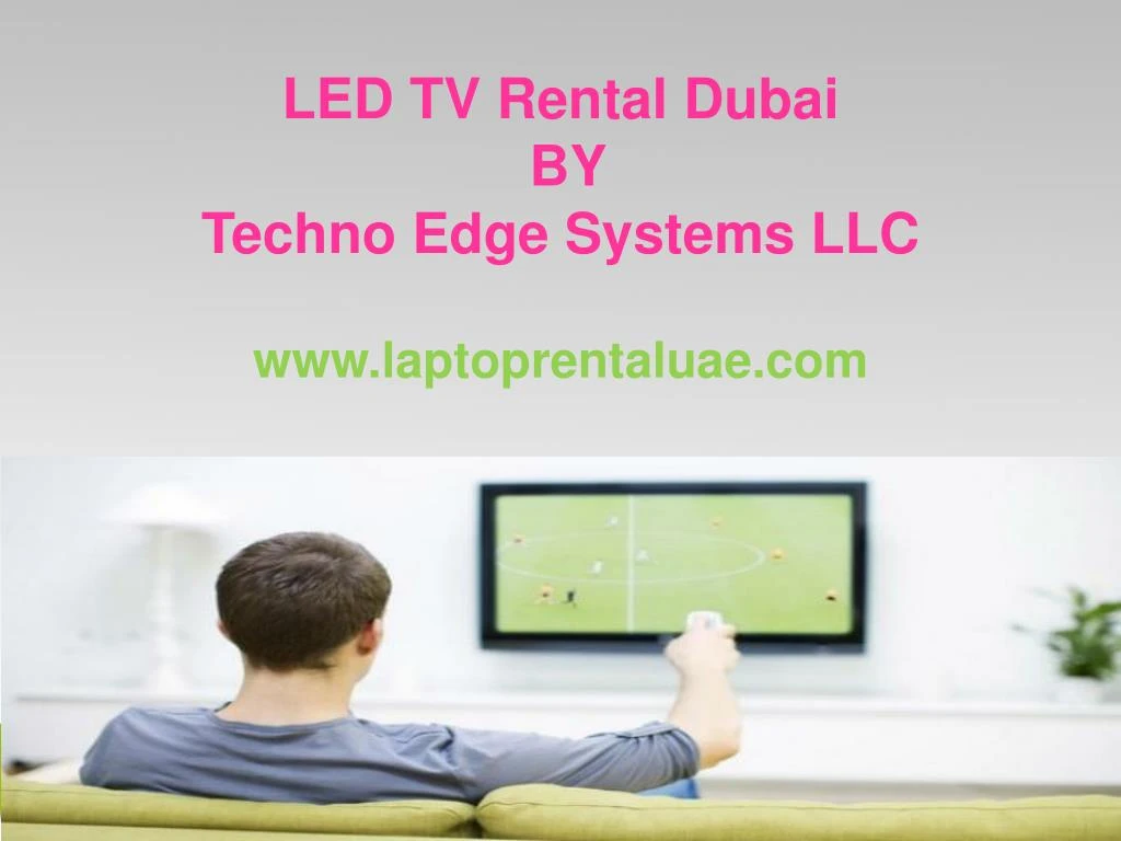 led tv rental dubai by techno edge systems llc n.