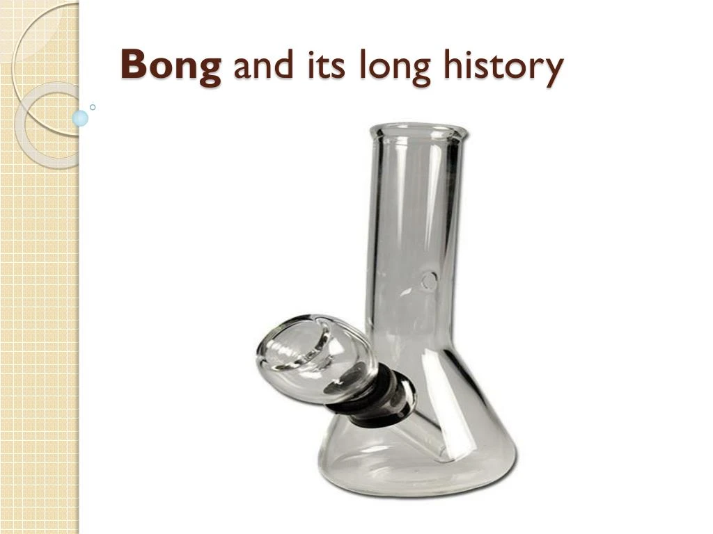 bong and its long history n.