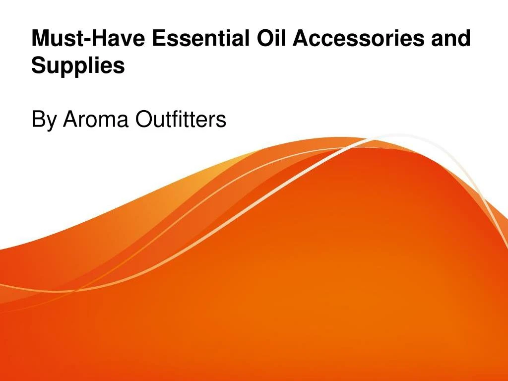 must have essential oil accessories and supplies n.