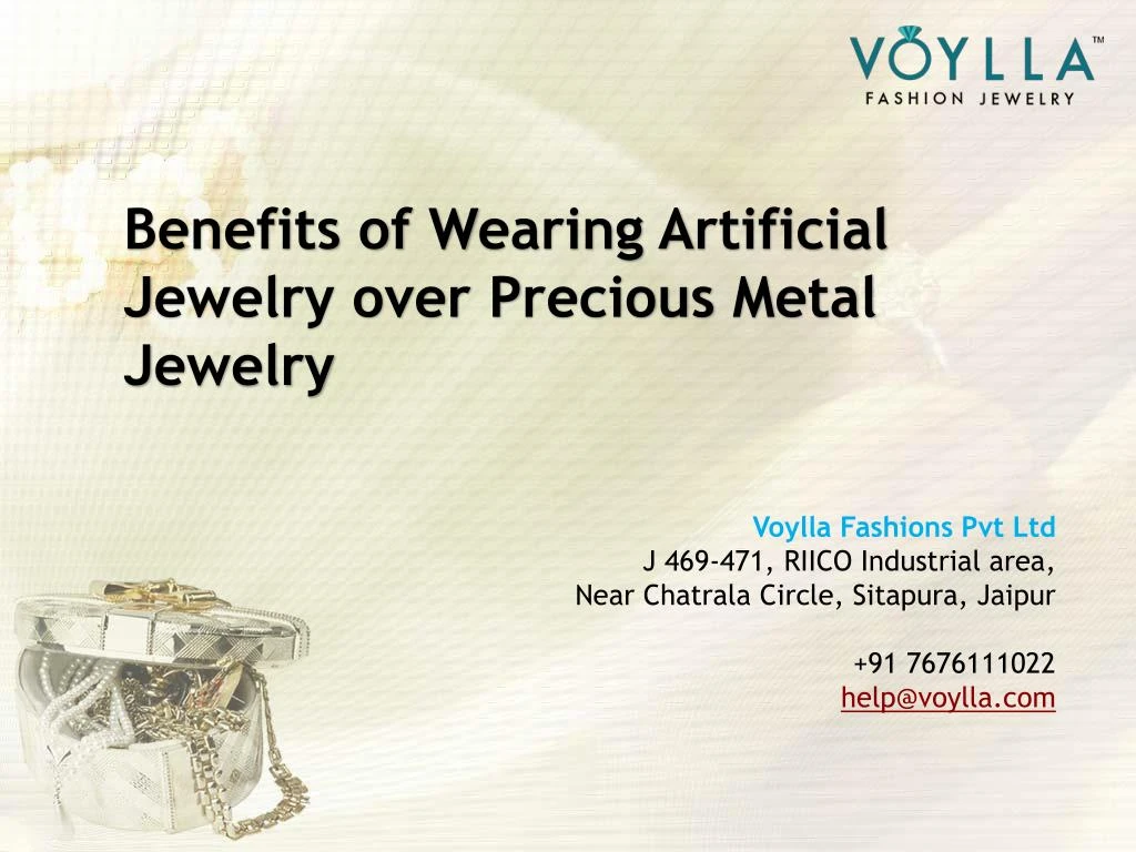 benefits of w earing a rtificial j ewelry over p recious m etal j ewelry n.