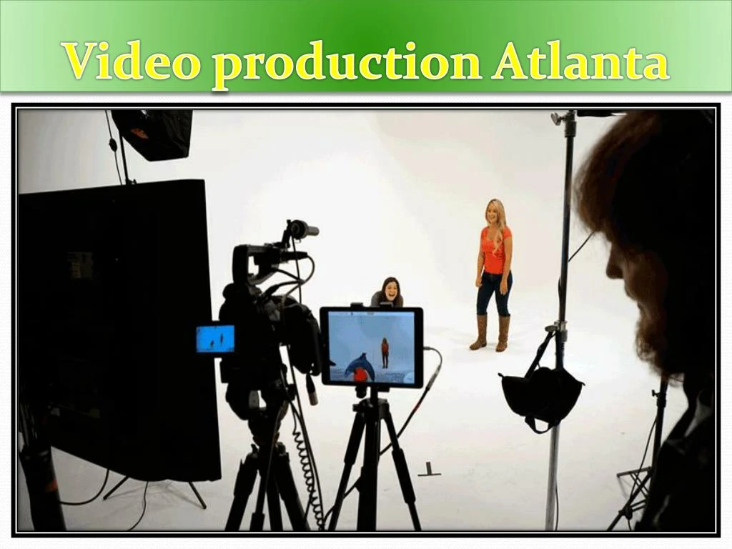PPT Video production Atlanta PowerPoint Presentation, free download