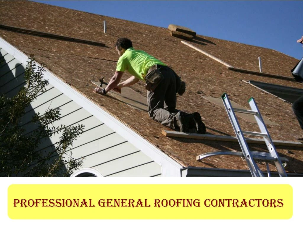 Ppt Professional General Roofing Contractors Powerpoint Presentation