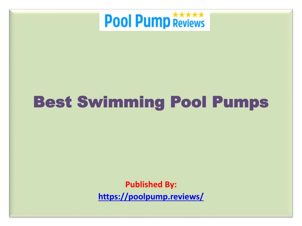 PPT Best Swimming Pool Pumps PowerPoint Presentation Free Download ppt-best-swimming-pool-pumps-powerpoint-presentation-free-download