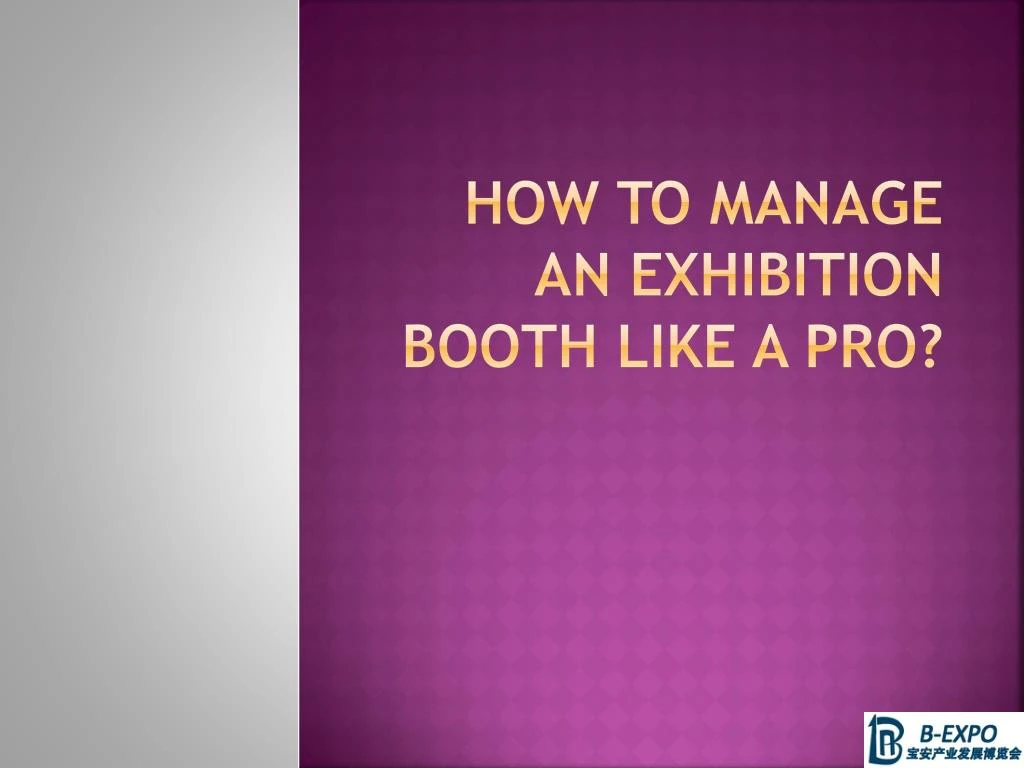 how to manage an exhibition booth like a pro n.