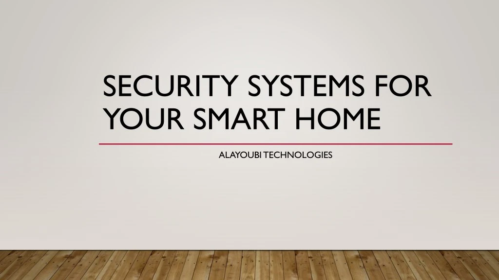 PPT - Security Systems for Your Smart Home PowerPoint Presentation ...