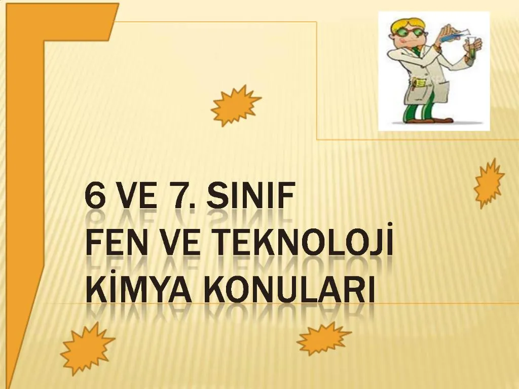 PPT - 6 Ve 7. SINIF FEN Ve TEKNOLOJÄ° KÄ°MYA KONULARI PowerPoint ...