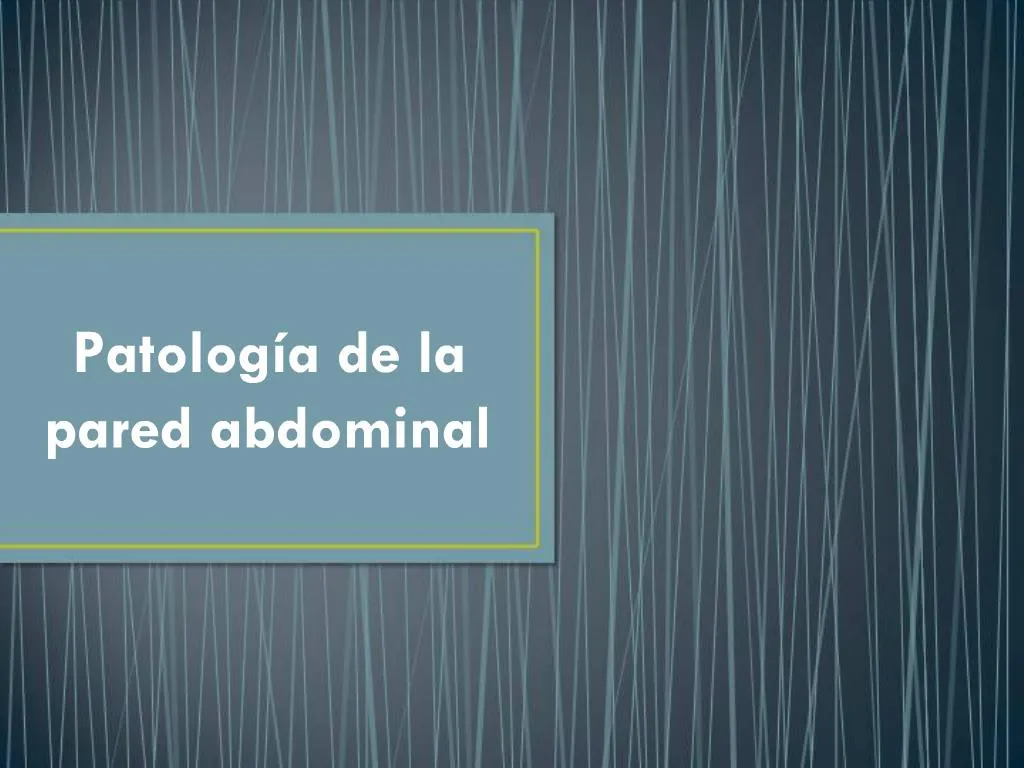 Ppt Patolog A De La Pared Abdominal Powerpoint Presentation Free Download Id