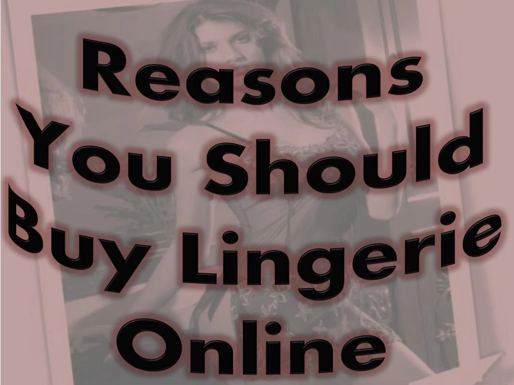 reasons you should buy lingerie online n.