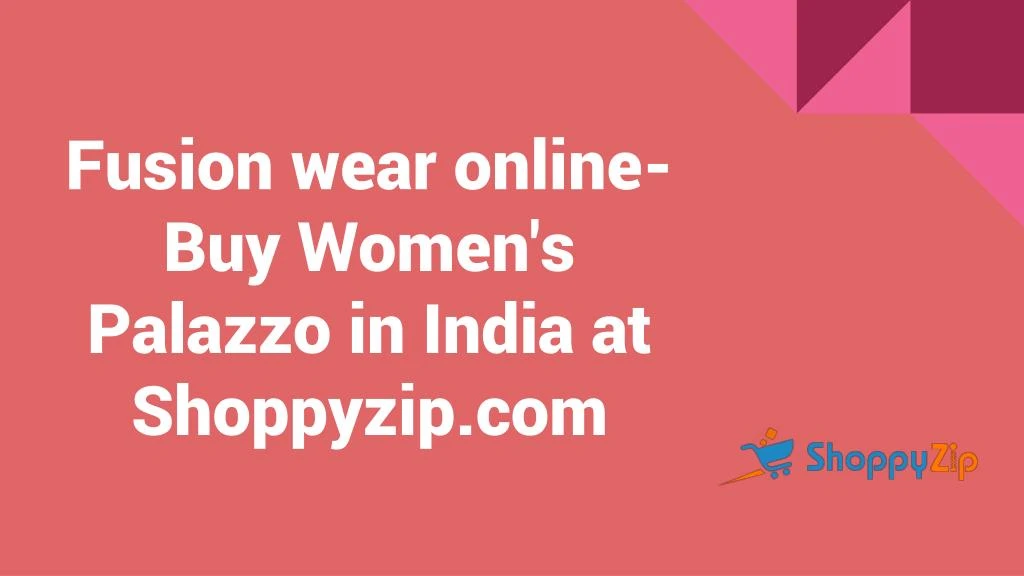 fusion wear online buy women s palazzo in india at shoppyzip com n.