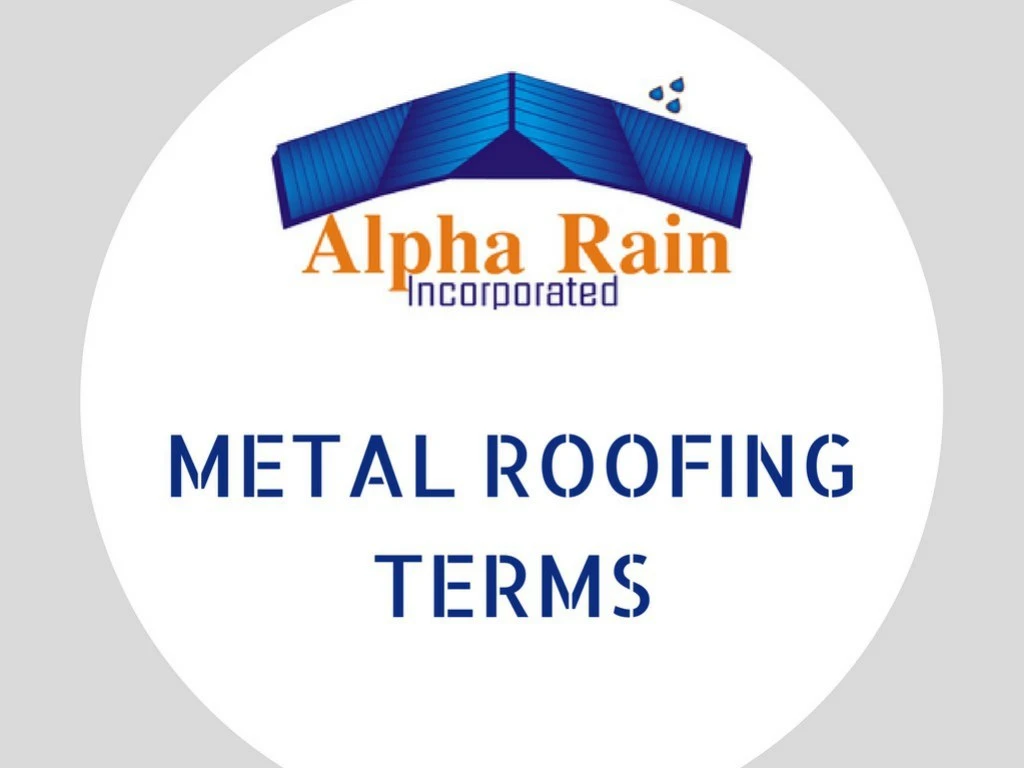 PPT - Roofing Styles Of Metal Roof | Alpha Rain PowerPoint Presentation ...