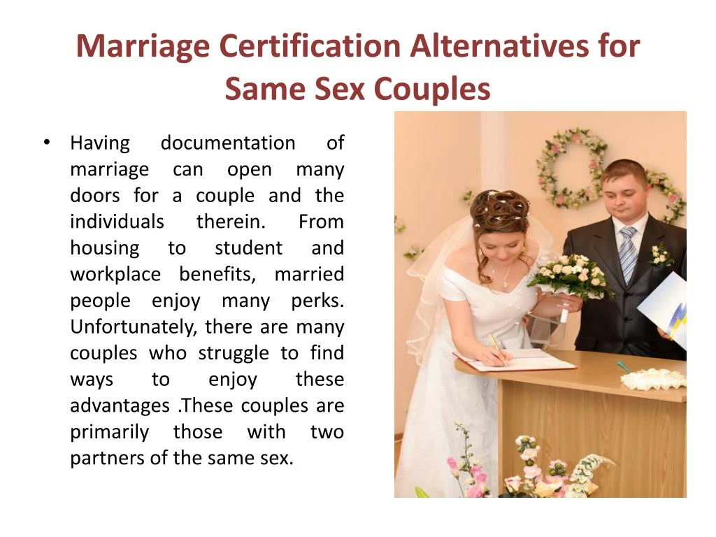 Ppt Marriage Certification Alternatives For Same Sex Couples