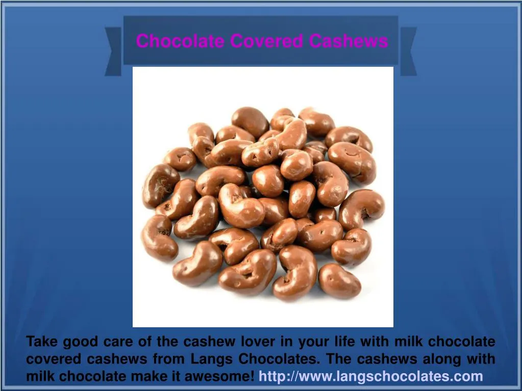 chocolate covered cashews n.