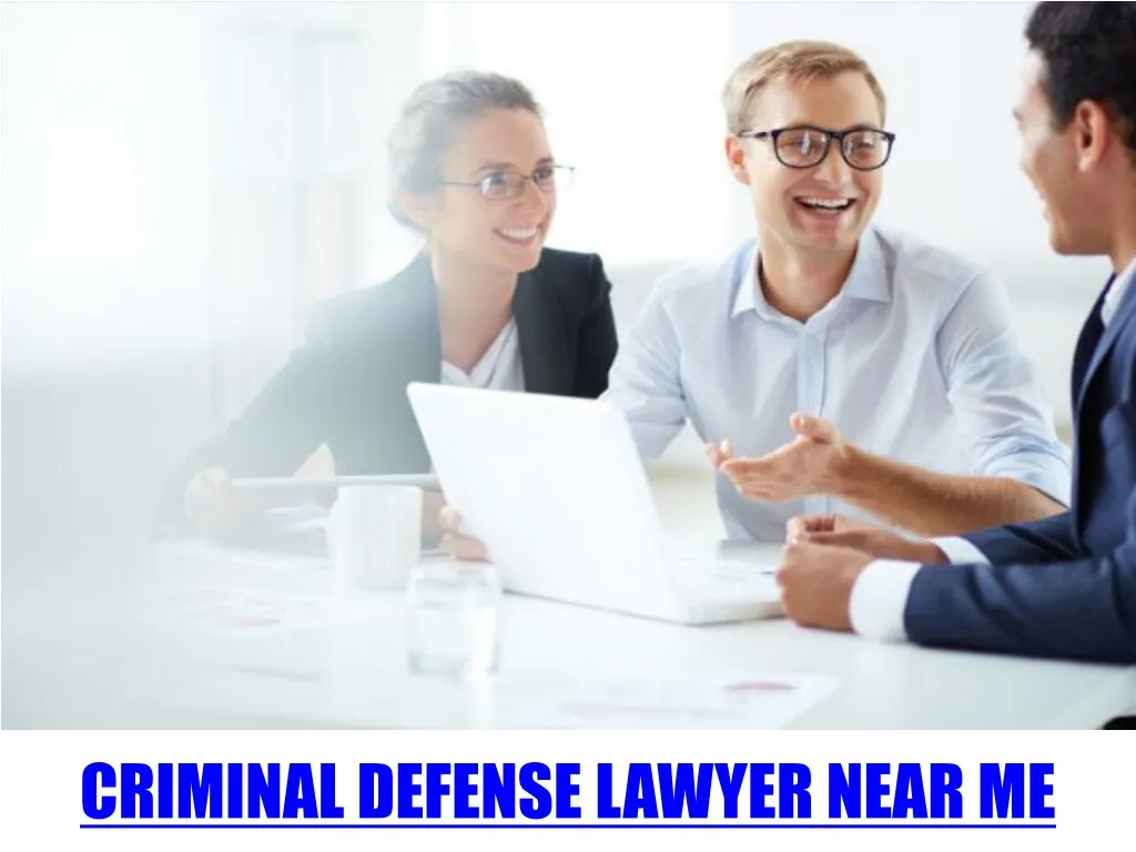 PPT - Criminal Defense Lawyer Near Me PowerPoint Presentation, free download - ID:7659730