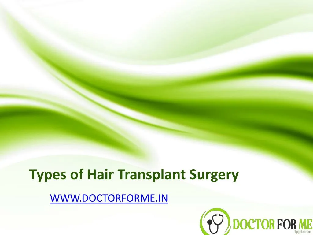 Ppt Types Of Hair Transplant Surgery Powerpoint Presentation