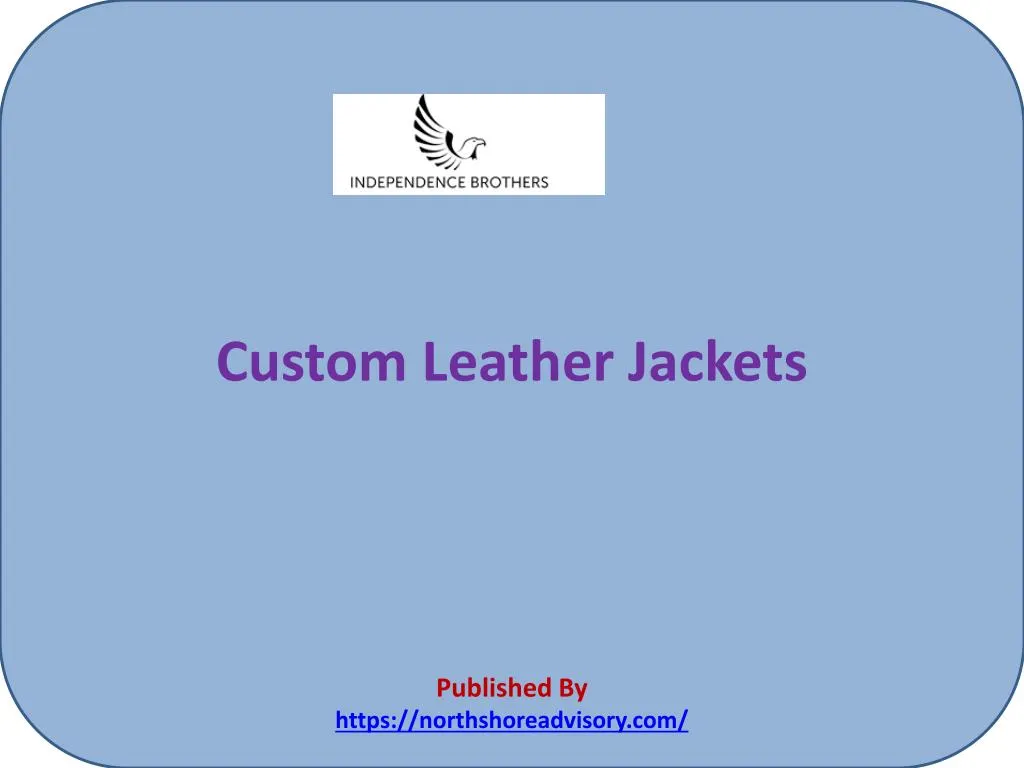 custom leather jackets published by https northshoreadvisory com n.