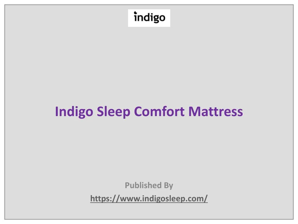 indigo sleep comfort mattress published by https www indigosleep com n.