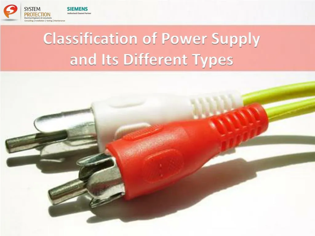 PPT Classification of Power Supply and Its Different Types PowerPoint