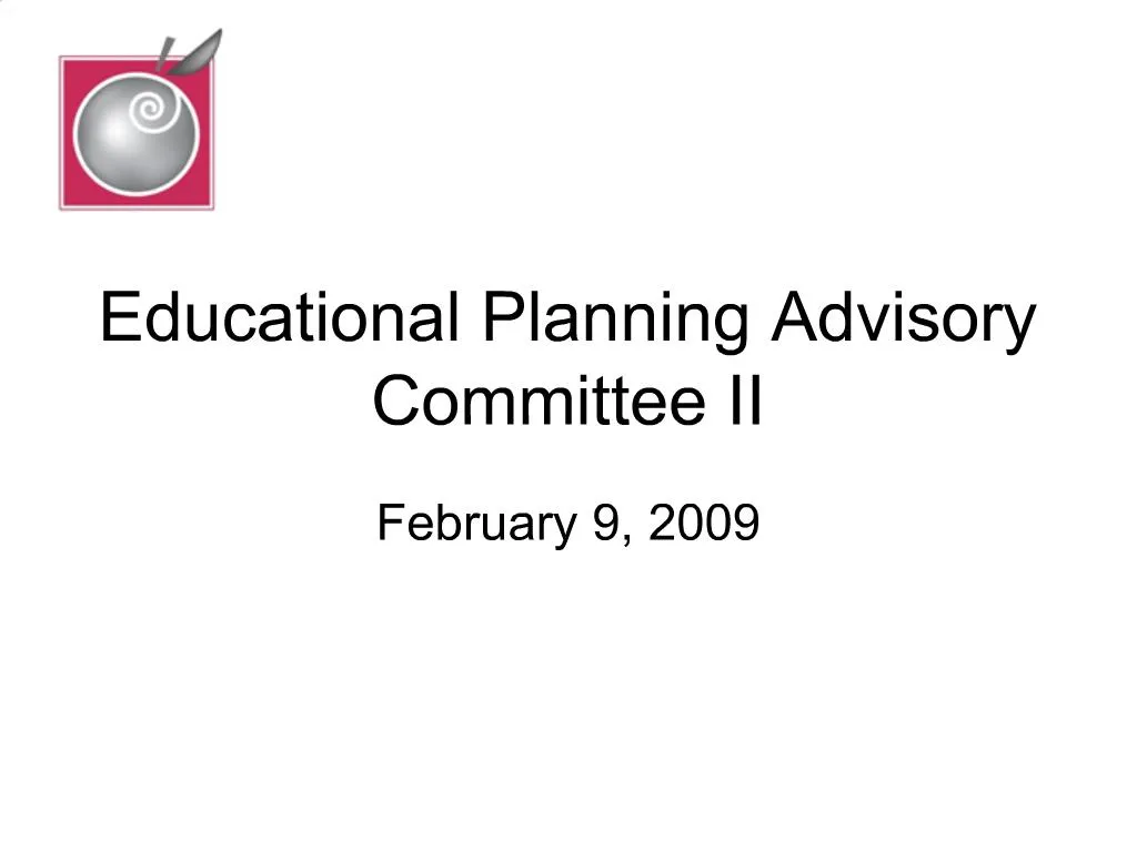 PPT Educational Planning Advisory Committee II PowerPoint