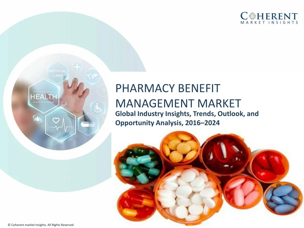 PPT Pharmacy Benefit Management Market Industry Analysis, Size