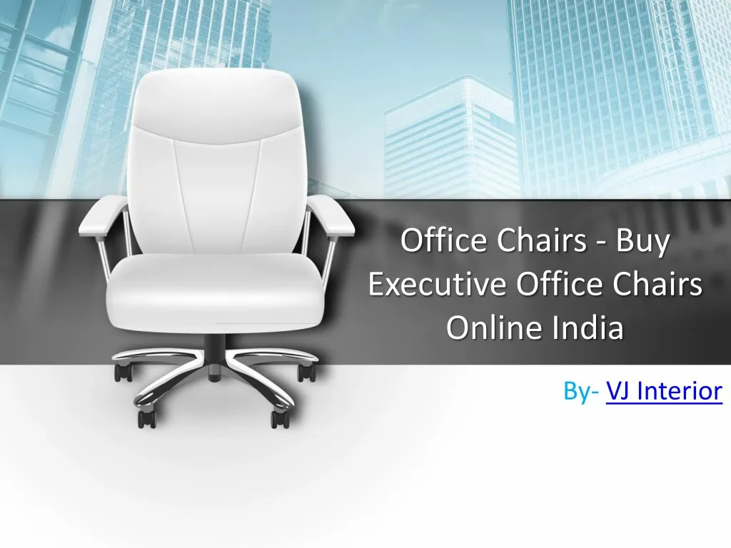 office chairs buy executive office chairs online n.