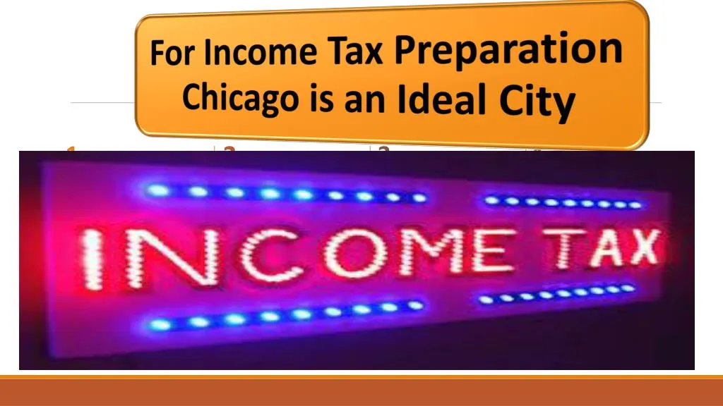 PPT For Tax Preparation Chicago is an Ideal City PowerPoint