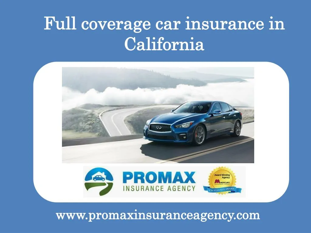 PPT Full coverage car insurance in California PowerPoint