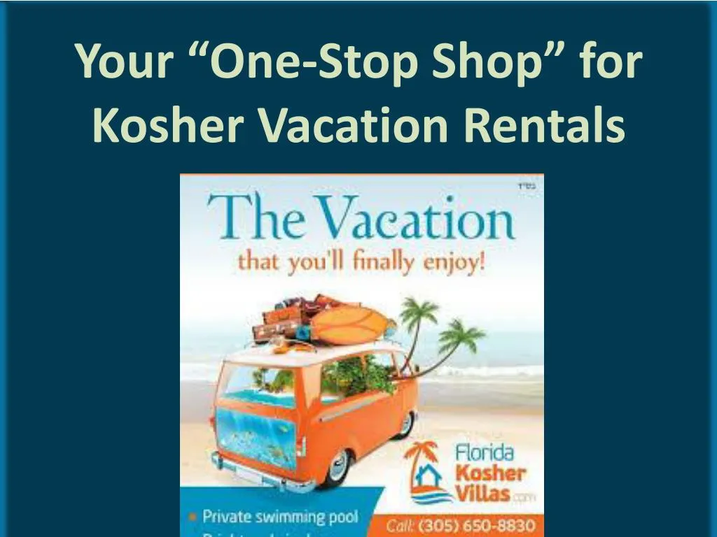 PPT Your “OneStop Shop” for Kosher Vacation Rentals PowerPoint