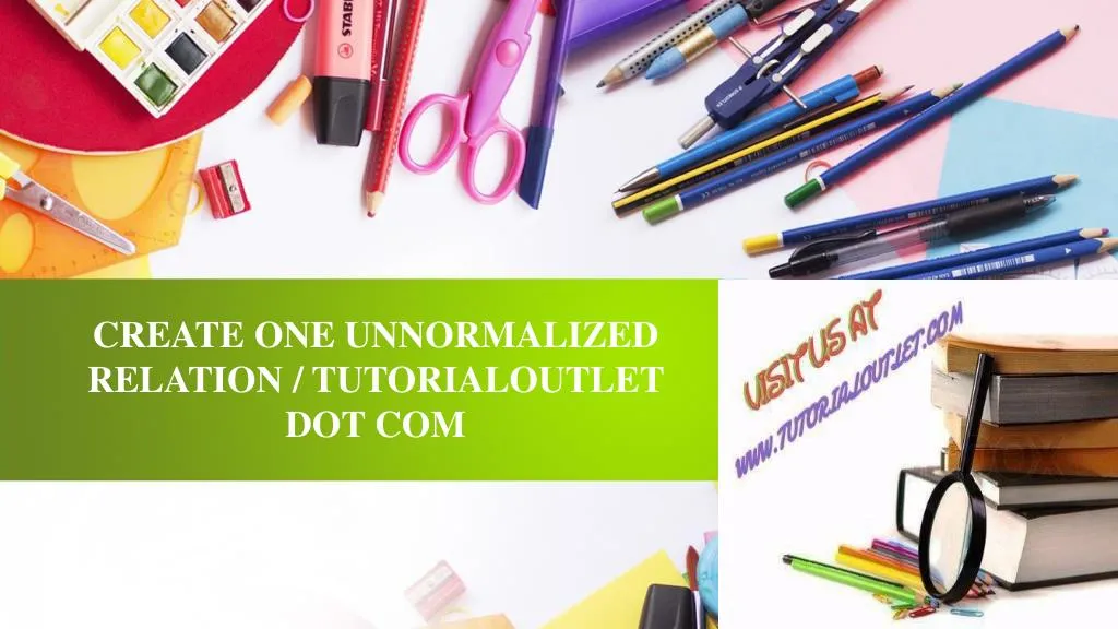 create one unnormalized relation tutorialoutlet n.