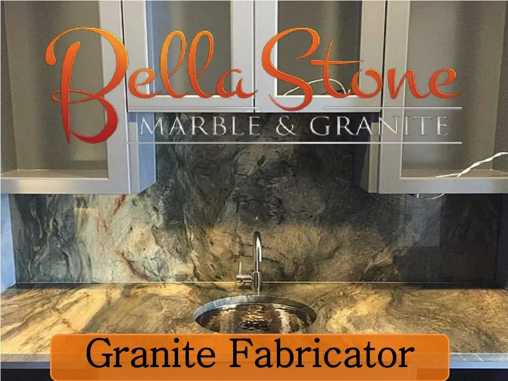 Ppt Granite Fabricator Powerpoint Presentation Free Download