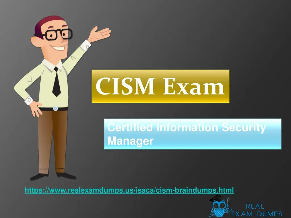Reliable CISM Exam Prep
