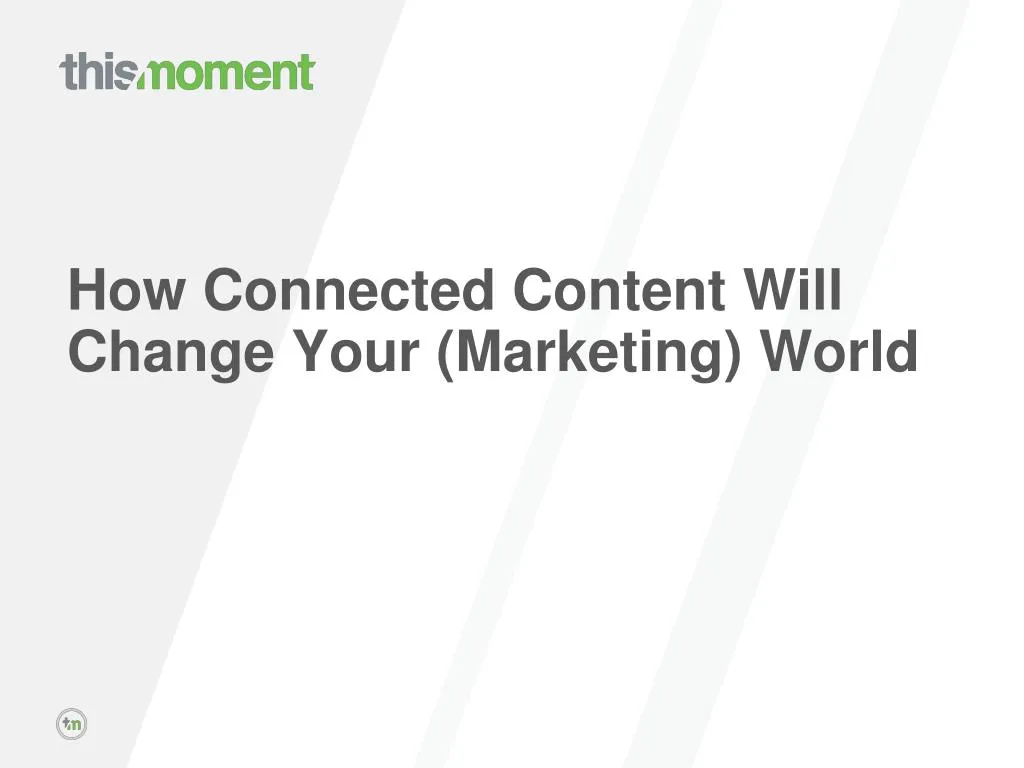 how connected content will change your marketing world n.