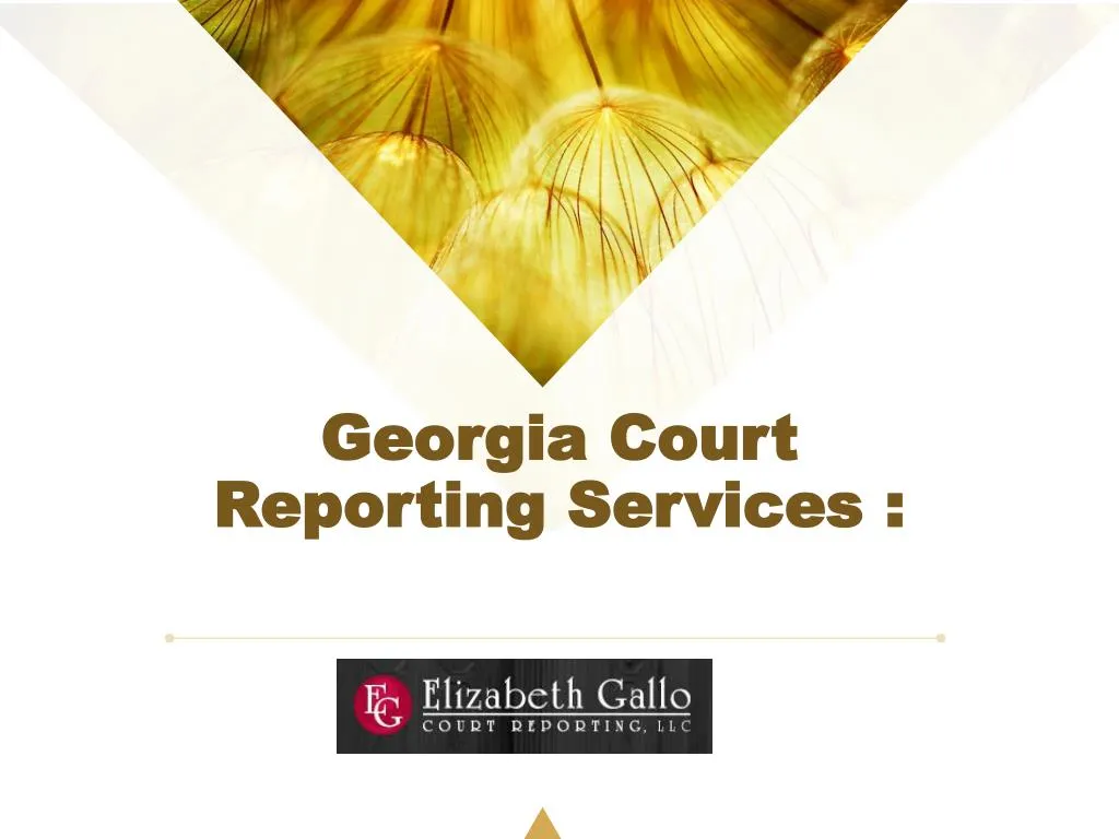 PPT Georgia Court Reporting Services PowerPoint Presentation free