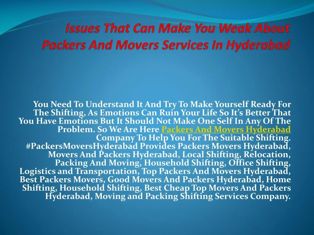 issues that can make you weak about packers and movers services in hyderabad n.