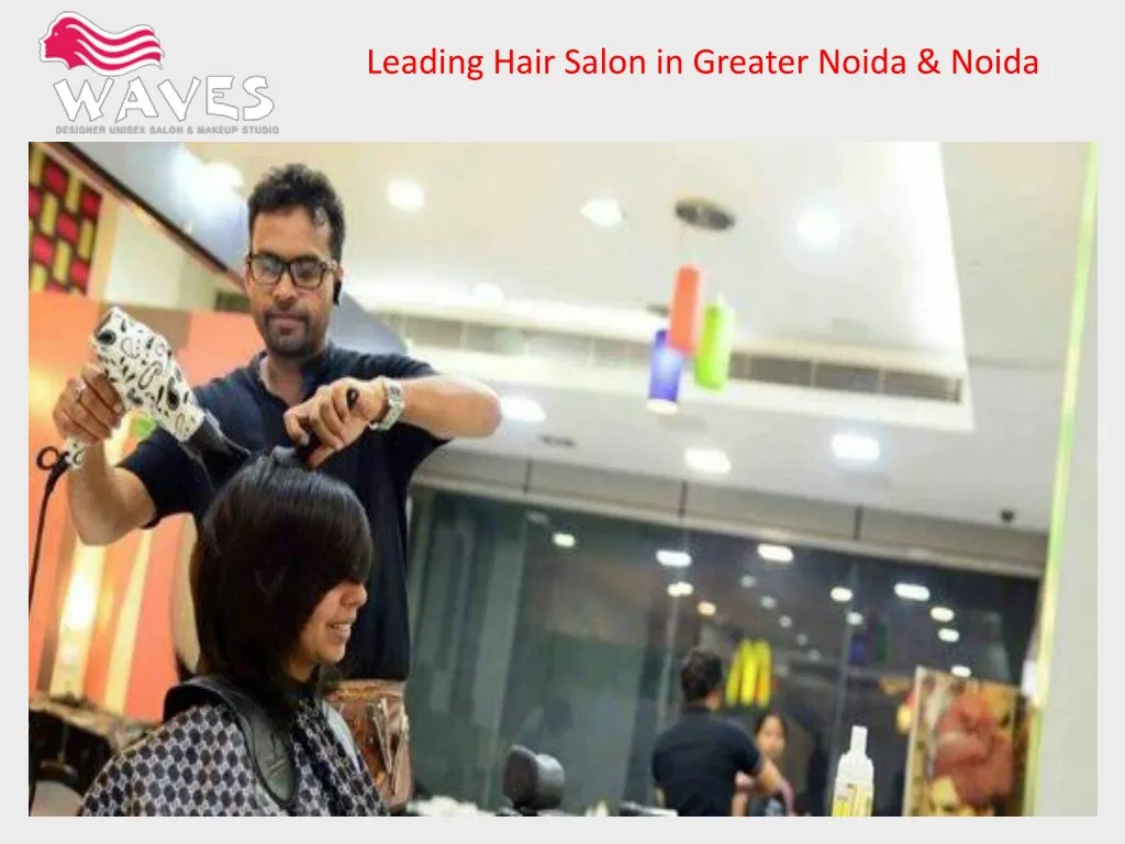 PPT - Leading hair salon in greater noida & noida waves PowerPoint  Presentation - ID:7681266